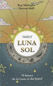 Mike Medaglia et Darren Shill - Tarot Luna Sol - Avec 78 cartes.