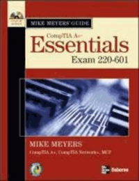 Mike Meyers' CompTIA  A+ Guide: Essentials (Exam 220-601)
