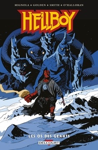 Mike Mignola et Christopher Golden - Hellboy T17 - Les Os des géants.