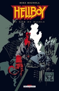 Mike Mignola - Hellboy Tome 02 : Au nom du diable.
