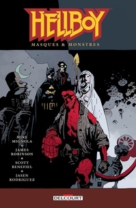 Mike Mignola et James Robinson - Hellboy Tome 14 : Masques & monstres.