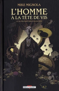 L'homme à la tête de vis et autres histoires déjantées