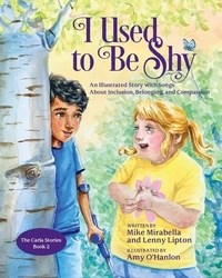  Mike Mirabella - I Used to Be Shy: An Illustrated Story with Songs about Inclusion, Belonging, and Compassion - The Carla Stories, #2.
