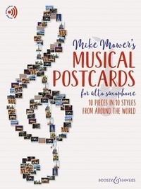Mike Mower - Musical Postcards  : Musical Postcards for Alto Saxophone - 10 pieces in 10 styles from around the world. alto saxophone..