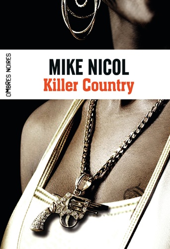 Mike Nicol - Vengeance Tome 2 : Killer Country.