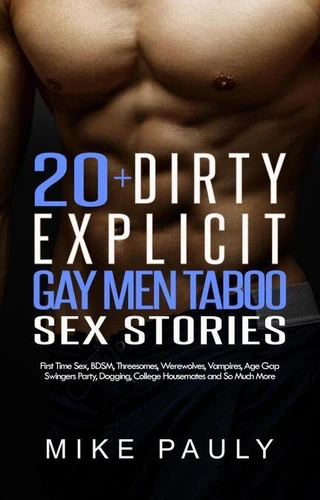 20+ Dirty Explicit Gay Men Taboo Sex Stories: First Time Sex, BDSM ...
