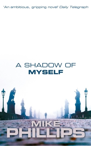 Mike Phillips - A Shadow of Myself.