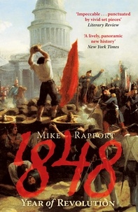 Mike Rapport - 1848: Year Of Revolution.