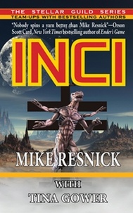 Mike Resnick et  Tina Gower - INCI.