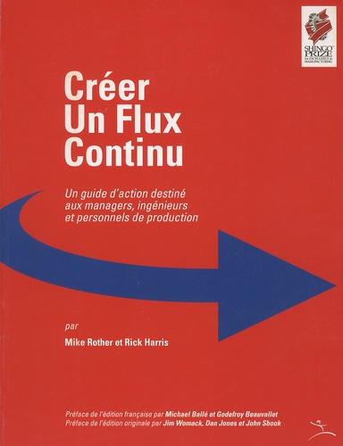 Mike Rother et Rick Harris - Créer un flux continu - Un guide d'action destiné aux managers, ingénieurs et personnels de production.