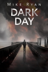  Mike Ryan - Dark Day - The Brandon Hall Series, #3.