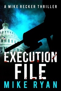  Mike Ryan - Execution File - The Silencer Series, #19.