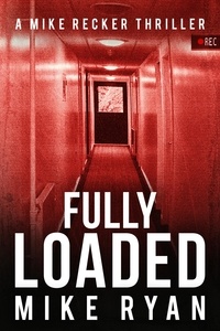  Mike Ryan - Fully Loaded - The Silencer Series, #2.