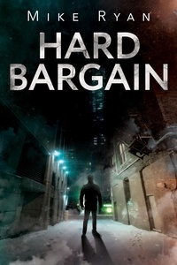  Mike Ryan - Hard Bargain - The Brandon Hall Series, #2.