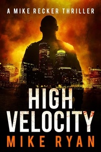  Mike Ryan - High Velocity - The Silencer Series, #8.