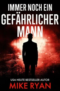 Immer Noch Ein Gefährlicher Mann