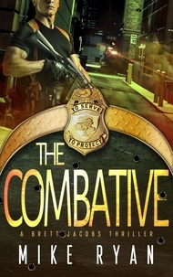  Mike Ryan - The Combative - The Eliminator Series, #10.