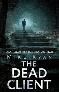  Mike Ryan - The Dead Client - The Brandon Hall Series, #5.