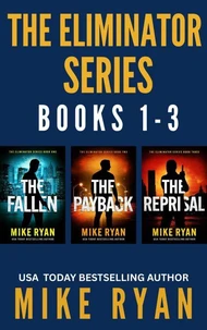 The Eliminator Series Books 1-3