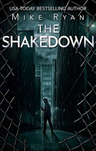  Mike Ryan - The Shakedown - The Brandon Hall Series, #6.
