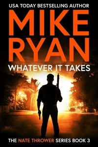  Mike Ryan - Whatever It Takes - The Nate Thrower Series, #3.