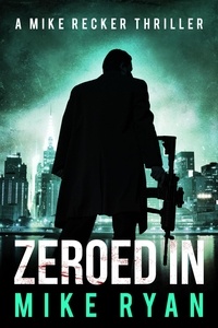  Mike Ryan - Zeroed In - The Silencer Series, #12.