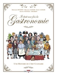Livres téléchargeables sur Amazon Il était une fois la gastronomie - Une histoire de l'art culinaire MOBI par Kilien Stengel, Daisy Alice Sadler (French Edition) 9782413066408