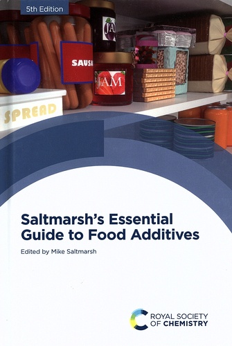 Mike Saltmarsh - Saltmarsh's Essential Guide to Food Additives.