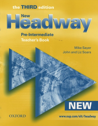 Mike Sayer et John Soars - New Headway - Pre-Intermediate, teacher's Book.