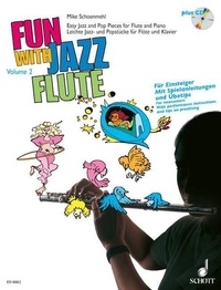 Mike Schoenmehl - Fun with Jazz Flute - Easy Jazz and Pop Pieces. For newcomers. flute and piano..