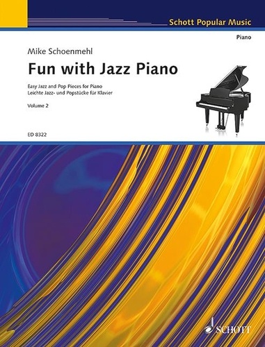 Mike Schoenmehl - Fun with Jazz Piano - Easy Jazz and Pop Pieces for newcomers - With performance instructions and tips on practising. piano..