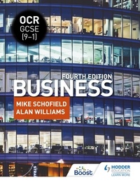 Mike Schofield et Alan Williams - OCR GCSE (9–1) Business, Fourth Edition.