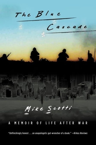 The Blue Cascade. A Memoir of Life after War