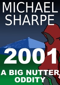 Mike Sharpe - 2001: A Big Nutter Oddity.