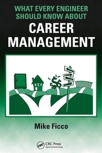 Mike (Silver Springs Ficco - What Every Engineer Should Know About Career Management.