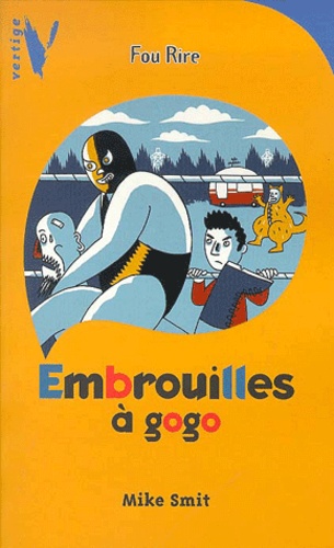 Mike Smit - Embrouilles A Gogo.