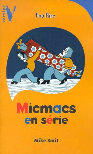 Mike Smit - Micmacs En Serie.