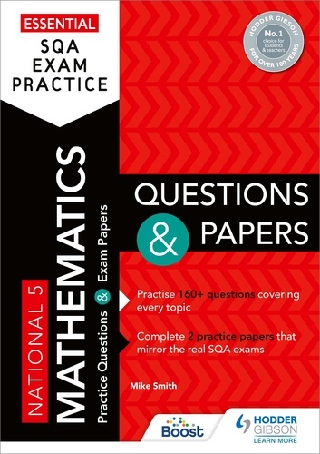 Essential SQA Exam Practice: National 5 Mathematics Questions and Papers. From the publisher of How to Pass
