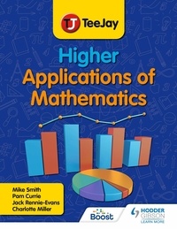 Mike Smith et Pamela Currie - TeeJay Higher Applications of Mathematics.
