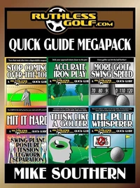 The RuthlessGolf.com Quick Guide Megapack