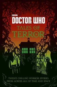Mike Tucker et Paul Magrs - Doctor Who: Tales of Terror.