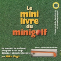 Mike Vago - Le mini livre du mini-golf.