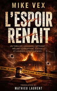 L'Espoir Renait: Un thriller judiciaire captivant mêlant corruption, justice et lourdes conséquences
