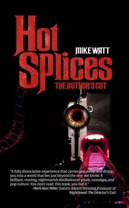  Mike Watt - Hot Splices: The Author's Cut.