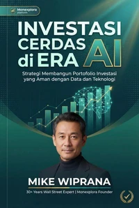 Mike Wiprana: Investasi Cerdas di Era AI: Strategi Membangun Portofolio Investasi yang Aman dengan Data dan Teknologi