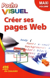 Mike Wooldridge - Créer ses pages Web, maxi volume.