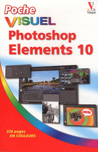 Mike Wooldridge et Brianna Stuart - Photoshop éléments 10.
