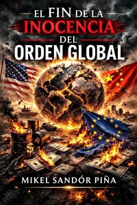 El Fin de la Inocencia del Orden Global