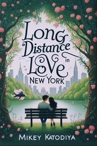  Mikey Katodiya - Long-Distance Love in New York - Love Stories Around the World, #4.