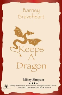 Barney Braveheart - Keeps A Dragon (4-6 Year Olds)